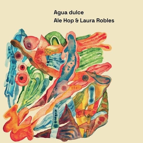 Ale Hop & Robles, Laura - Agua Dulce