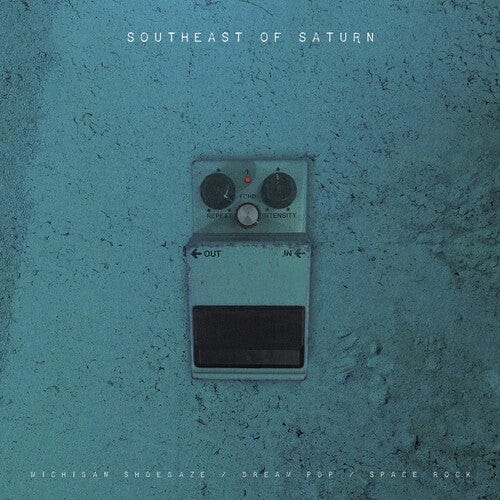 Southeast of Saturn - Michigan Shoegaze / Dream Pop / Space Rock - Black Vinyl