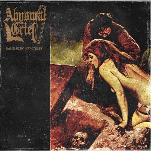 Abysmal Grief - Narcissistic Necrophiles