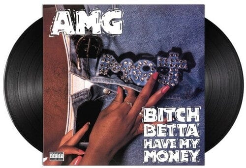 AMG - Bitch Betta Have My Money
