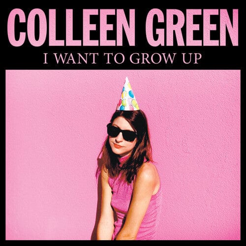 Colleen Green - I Want to Grow Up (Colored Vinyl, Pink, Anniversary Edition)