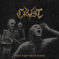 Crust - Where Light Fears to Descend [Explicit Content] (Colored Vinyl, Limited Edition, Gatefold LP Jacket)