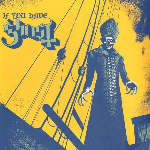 Ghost - If You Have Ghost [US]