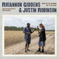 GIDDENS, RHIANNON / ROBI, JUSTIN - What Did The Blackbird Say To