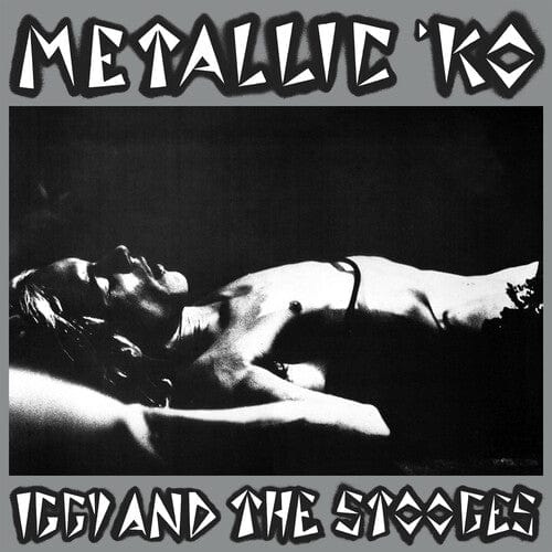 Iggy Pop & The Stooges - Metallic K.O.