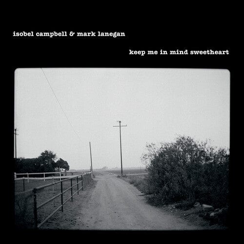 Isobel Campbell / Mark Lanegan - Keep Me In Mind Sweetheart (RSD Exclusive, 180 Gram Vinyl)