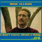 Allison, Mose - I Don't Worry About A Thing