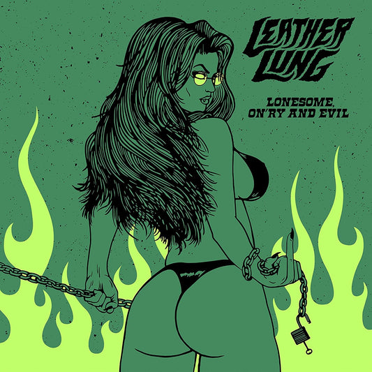 Leather Lung - Lonesome, On'ry, and Evil