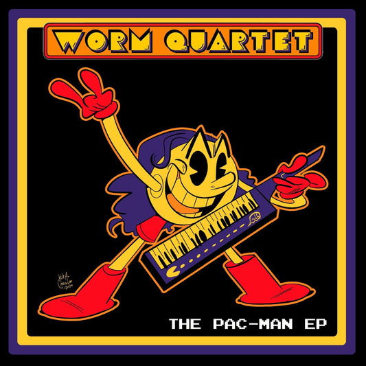 Worm Quartet - Pac-Man Ep