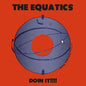 The Equatics - Doin It