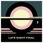 Late Night Final - A Wonderful Hope