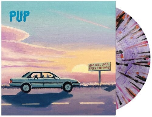Pup - Who Will Look After The Dogs? [Explicit Content] (Indie Exclusive, Limited Edition, Colored Vinyl, Purple)