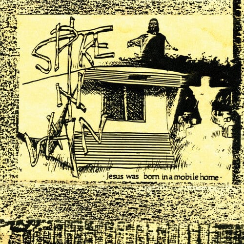Spike In Vain - Jesus Was Born In A Mobile Home
