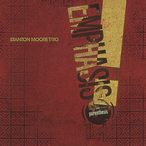 Stanton Moore Trio - Emphasis! (on Parenthesis)