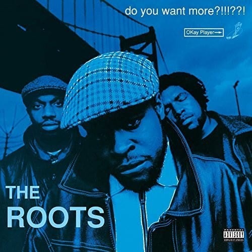 The Roots - Do You Want More?!!!??! [Explicit Content]