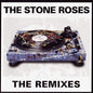 Stone Roses - Remixes
