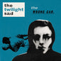 Twilight Sad - Wrong Car Ep