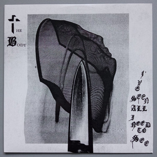 The Body - I've Seen All I Need to See