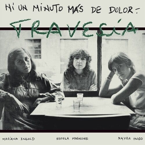 Travesia - Ni Un Minuto Mas De Dolor