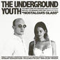 Underground Youth - Nostalgia's Glass (Clear Vinyl)