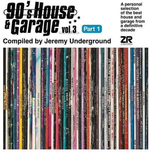Various Artists - 90's House And Garage, Vol. 3: Compiled By Jeremy Underground (Pt. 1)