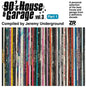 Various Artists - 90's House And Garage, Vol. 3: Compiled By Jeremy Underground (Pt. 1)