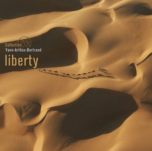 Various Artists - Collection, Yann Arthus-Bertrand: Liberty