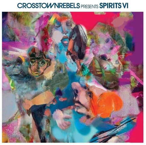 Various Artists - Crosstown Rebels Present Spirits VI /  Various