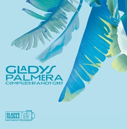 Various Artists - Gladys Palmera Compiled By Andy Grey