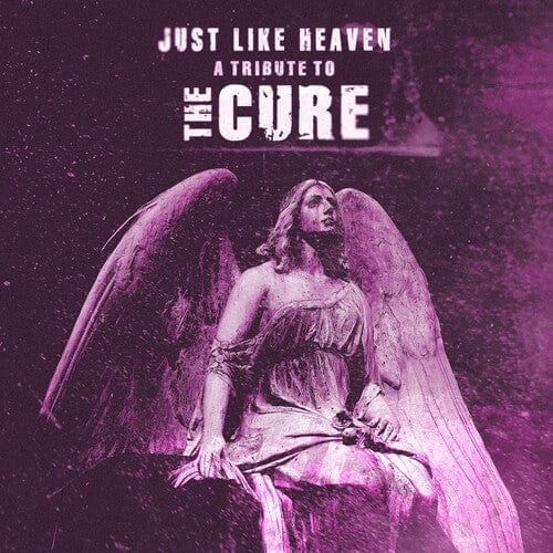 Various Artists - Just Like Heaven, Tribute To The Cure / Var