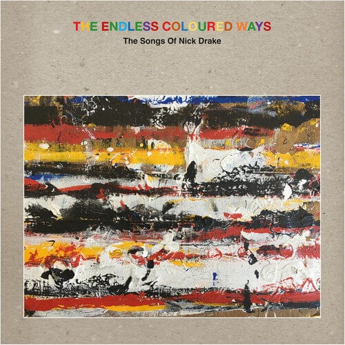 Various Artists - The Endless Coloured Ways: The Songs of Nick Drake