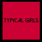 Various Artists - Typical Girls Volume 6