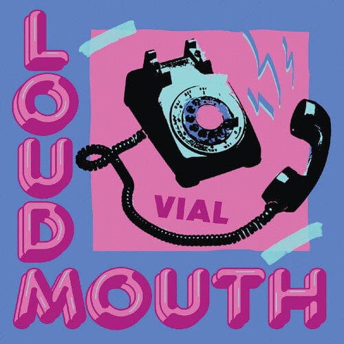 Vial - Loudmouth (Indie Exclusive, Colored Vinyl, Blue, Pink, Splatter)
