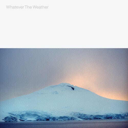 Whatever The Weather - Whatever The Weather (Glacial Clear)