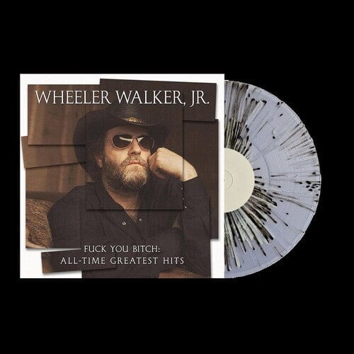 Wheeler Walker Jr. - F*** You Bitch: All-Time Greatest Hits [Explicit Content] (Colored Vinyl, Splatter)