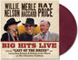 Willie, Merle & Ray - Big Hits Live From The Last Of The Breed Tour (Indie Exclusive, Colored Vinyl, Maroon)