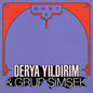 Yildirim, Derya & Simsek, Grup - Dost 1